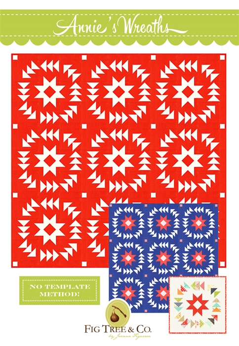 Annie's Wreaths Quilt Pattern by Joanna Figuera for Fig Tree & Co