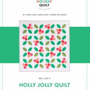 Holly Jolly Quilt From Then Came June