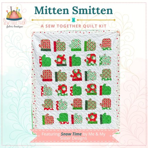 Mitten Smitten Christmas Quilt Kit Featuring Snow Time