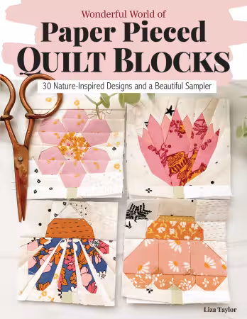 Wonderful World of Paper Pieced Quilt Blocks by Liza Taylor from Landauer